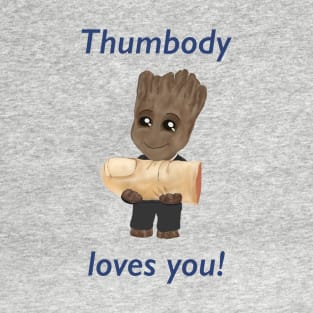 Thumbody loves you! - Groot T-Shirt